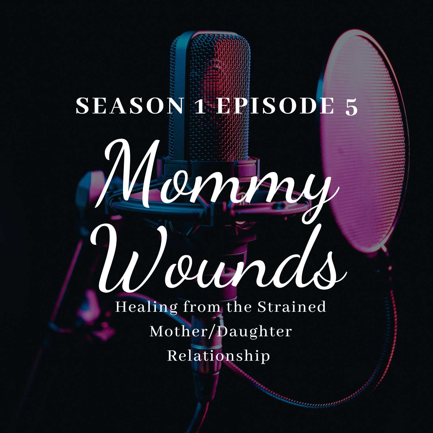 Mommy Wounds  episode artwork