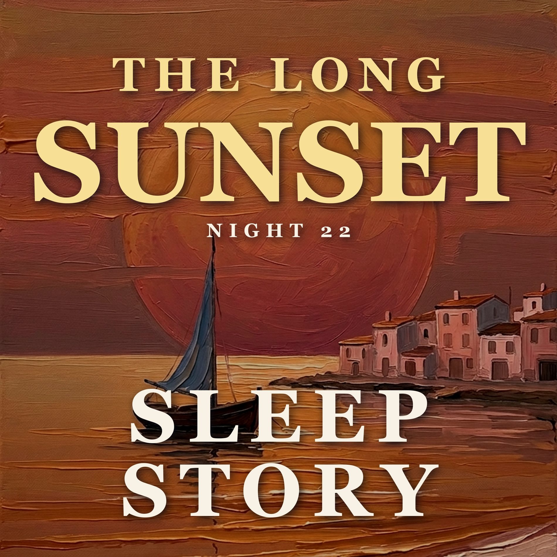 The Day the Sun Forgot to Set, Night 22 | A Short Sleep Story for Grown Ups episode artwork