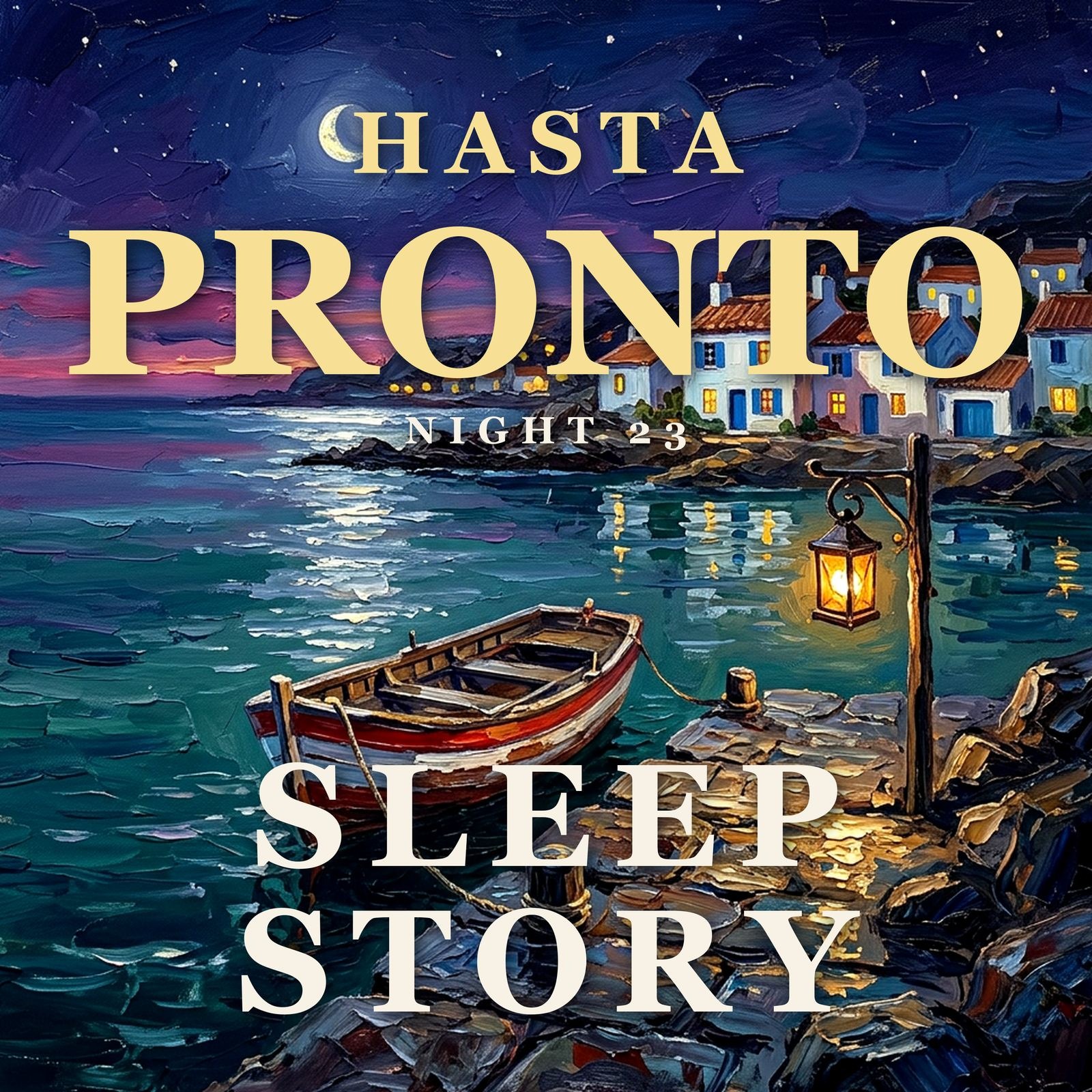 Hasta Pronto, Night 23 | A Bedtime Story for Grown Ups, No Ads episode artwork