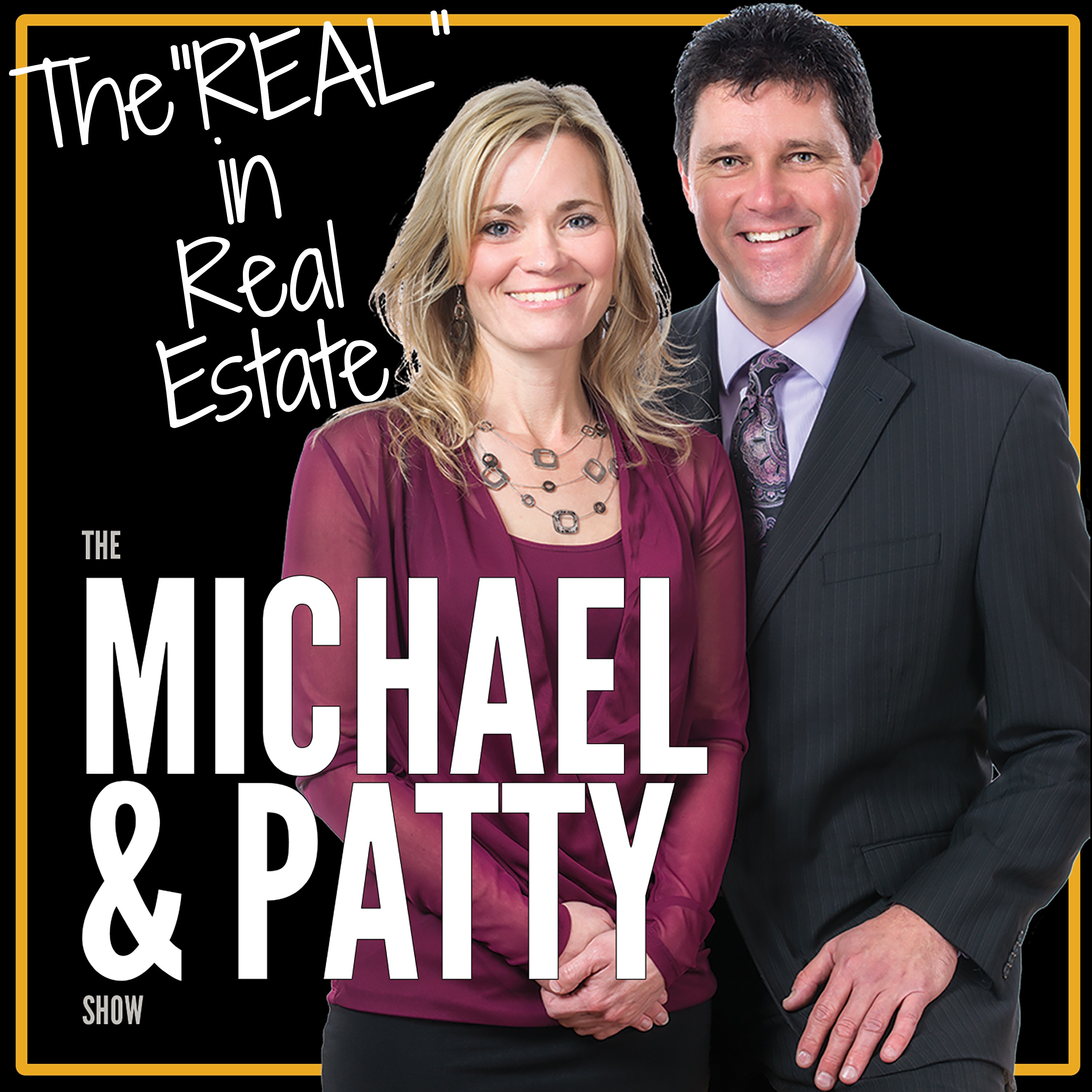 The Michael and Patty Real Estate Show