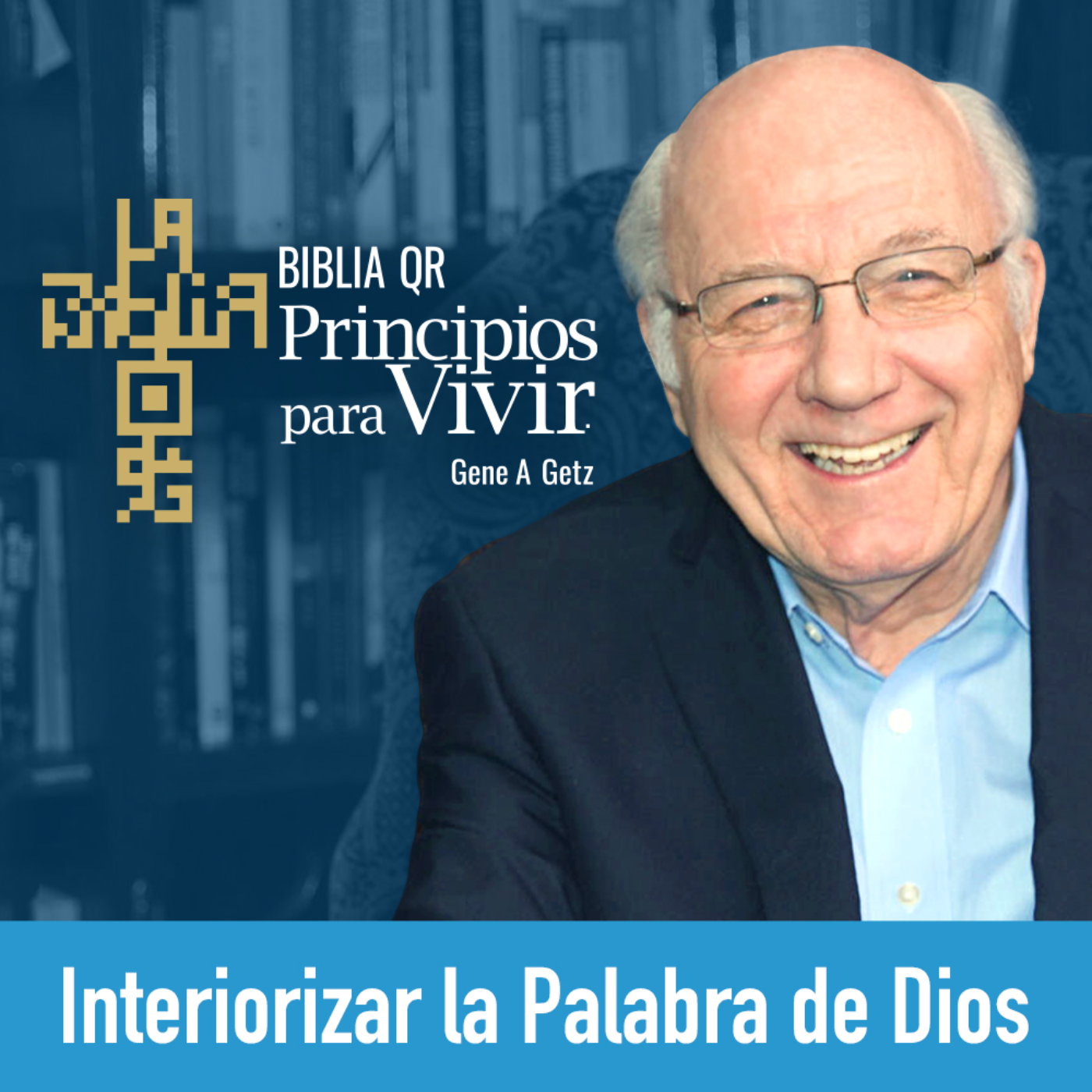 Interiorizar la Palabra de Dios | Ezequiel 2:8-3:11 | Principios para Vivir | Gene A. Getz episode artwork