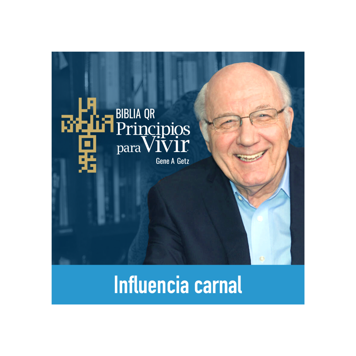 Influencia carnal | Mateo 26:6-16 | Principios para Vivir | Gene A. Getz episode artwork