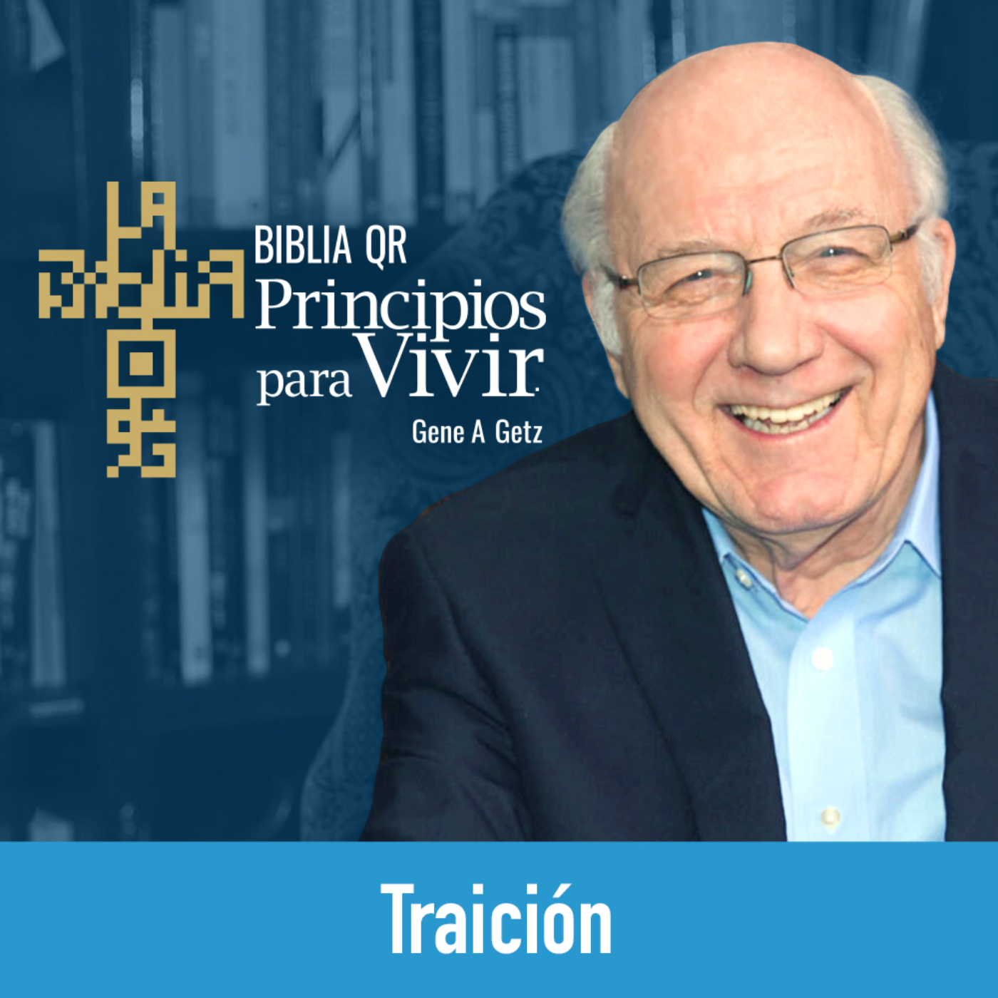 Traición | Salmo 55 | Principios para Vivir | Gene A. Getz episode artwork