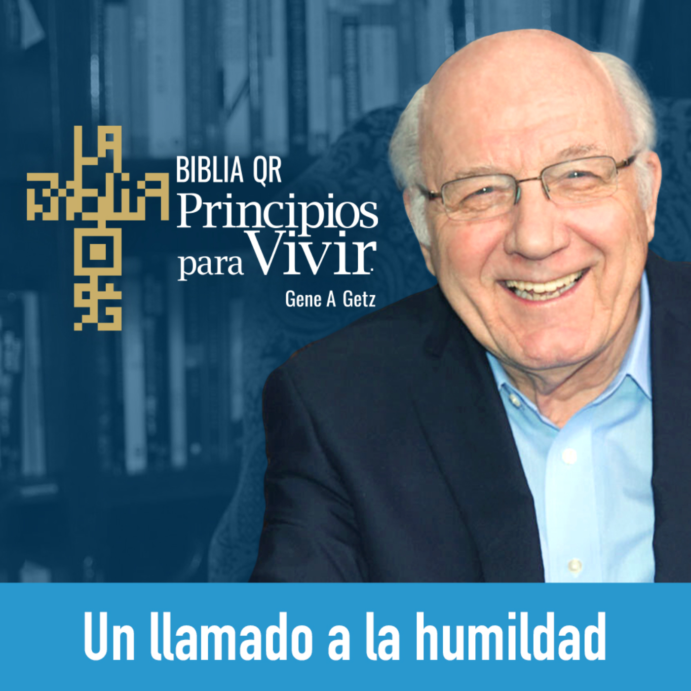Un llamado a la humildad | Salmo 75 | Principios para Vivir | Gene A. Getz episode artwork