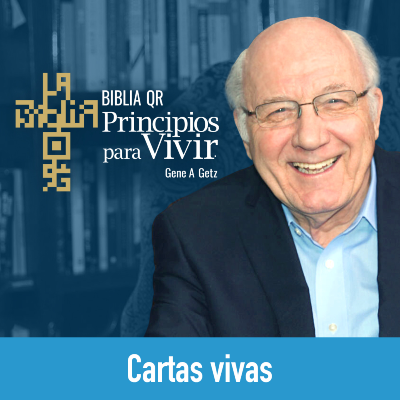 Cartas vivas | 2 Corintios 3:1-18 | Principios para Vivir | Gene A. Getz episode artwork