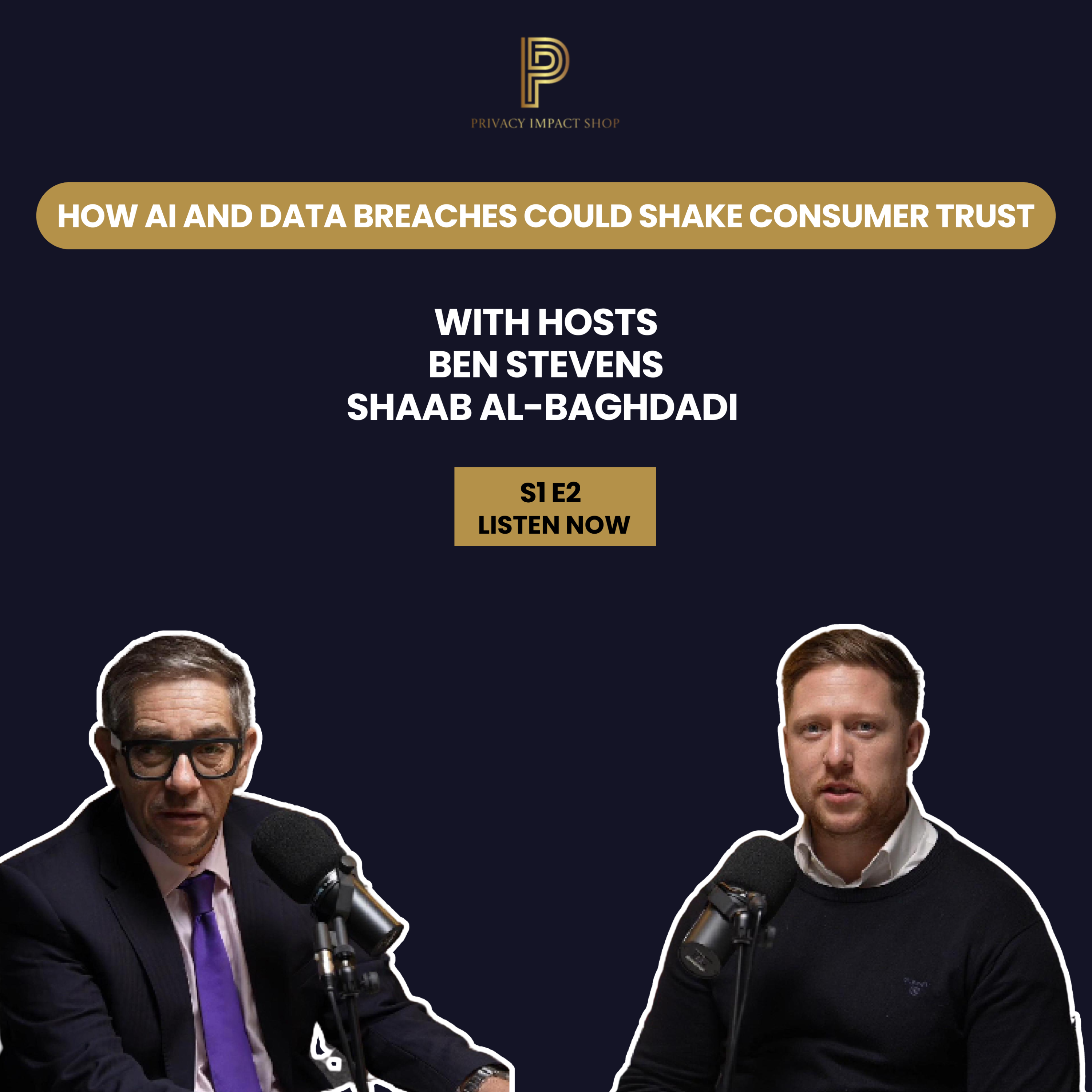 AI, Data Breaches, and Consumer Trust: The Privacy Battle Ahead | S1 E2 episode artwork