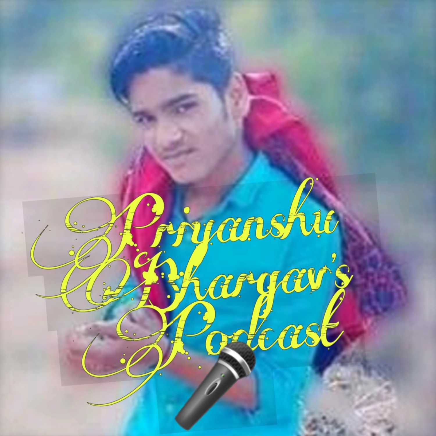 Priyanshu Bhargav's Podcast