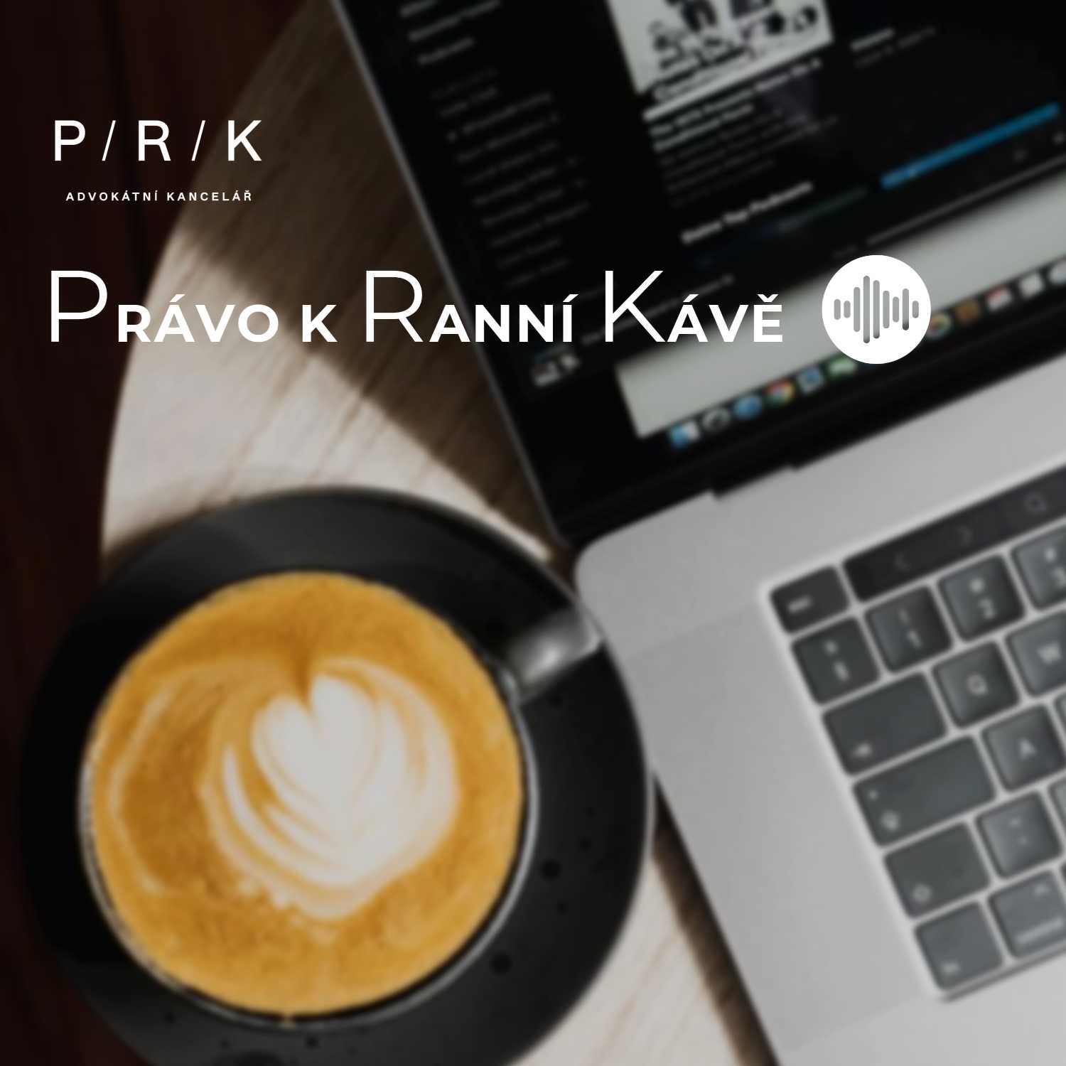 Právo k Ranní Kávě | Právo&Byznys | Právní novinky