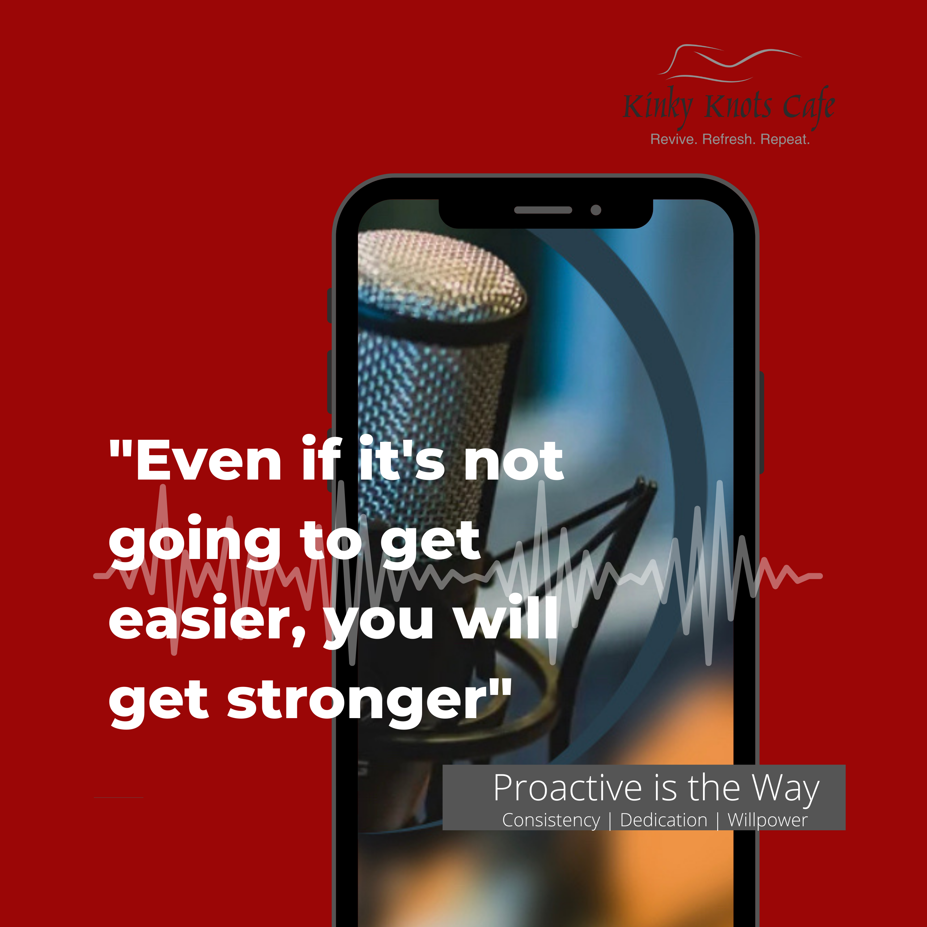 Proactive is the Way