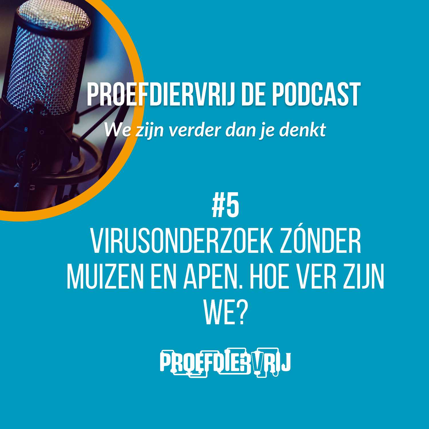 Proefdiervrij de Podcast: we zijn verder dan je denkt