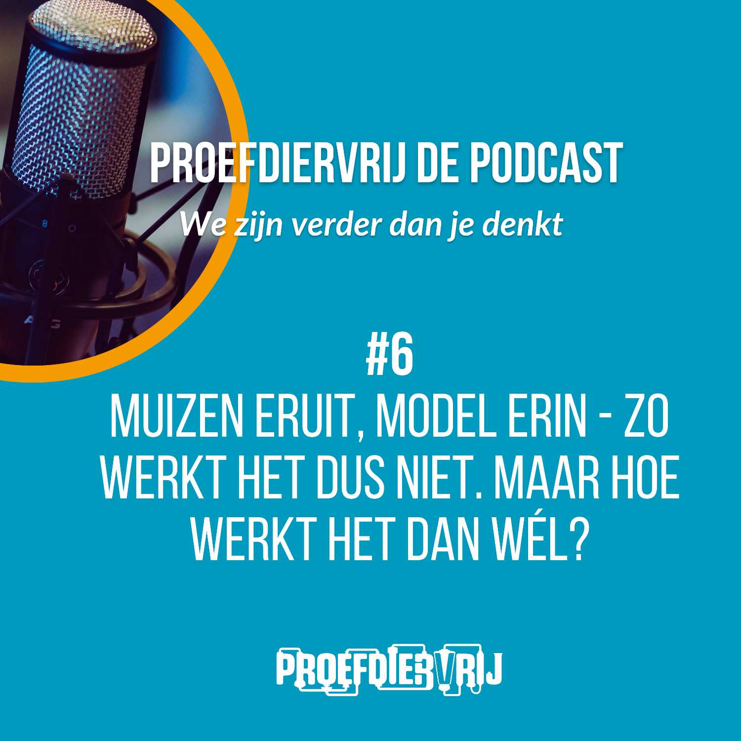 Proefdiervrij de Podcast: we zijn verder dan je denkt