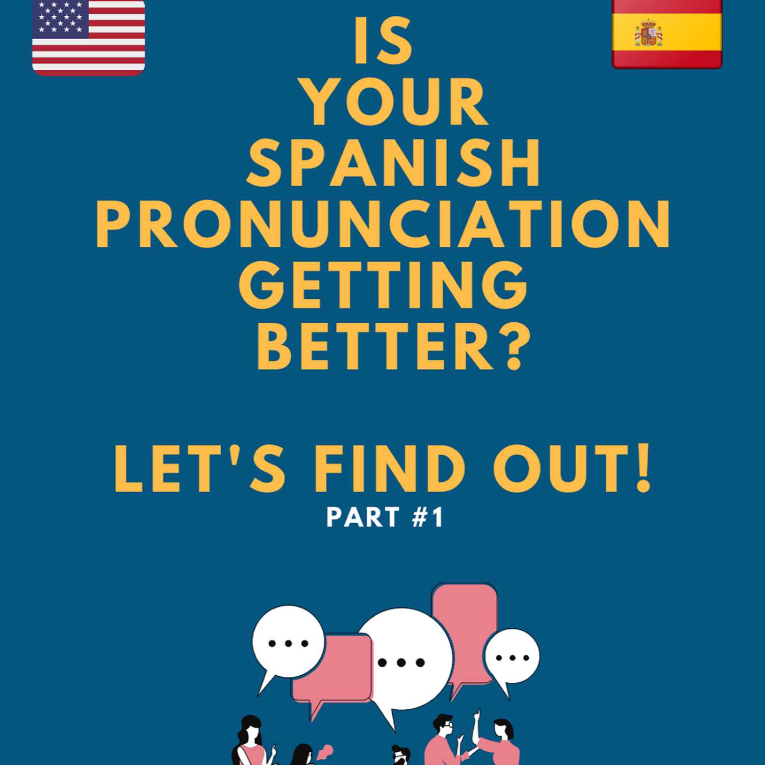 IS YOUR SPANISH PRONUNCIATION GETTING BETTER? LET'S FIND OUT! Part #1