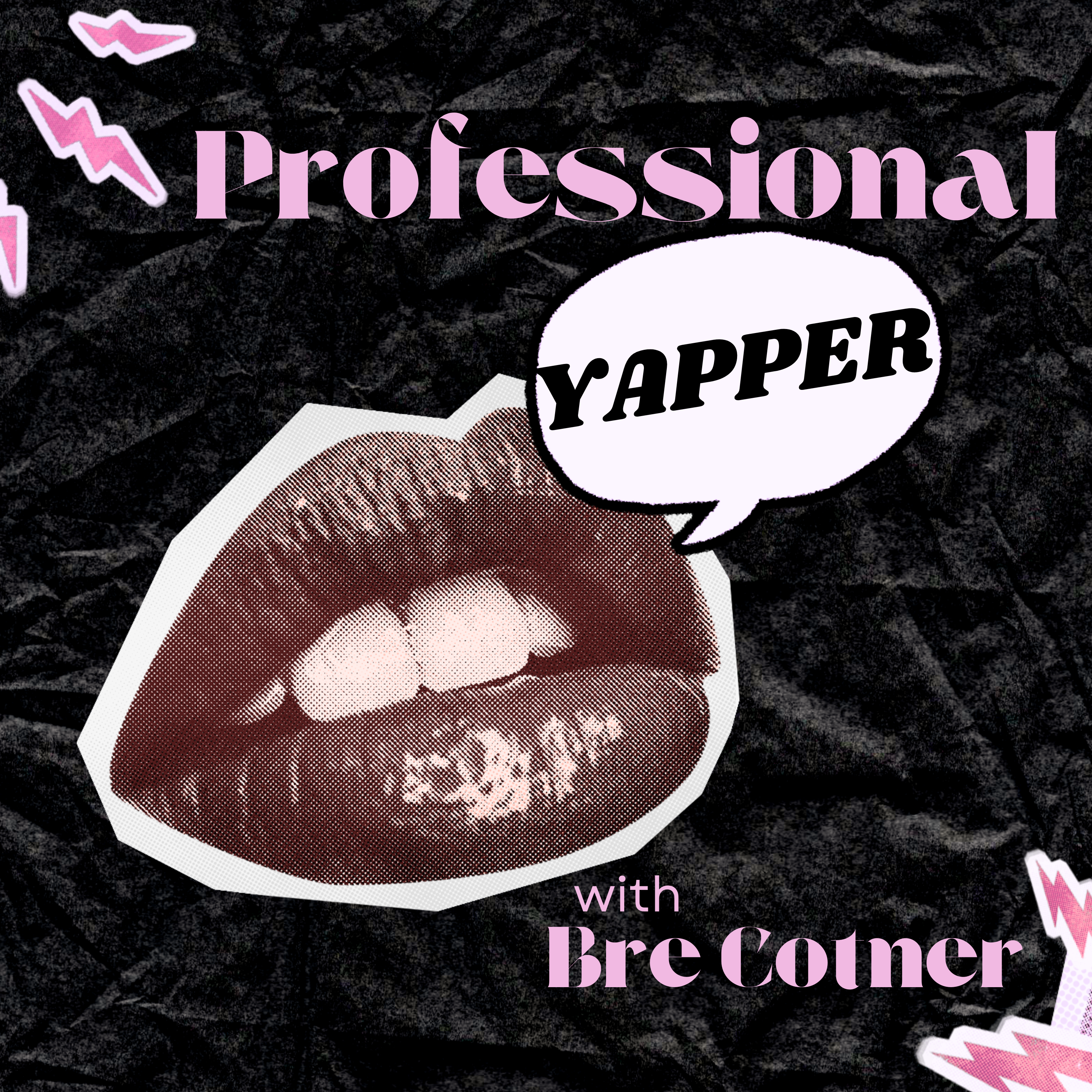 Professional Yapper