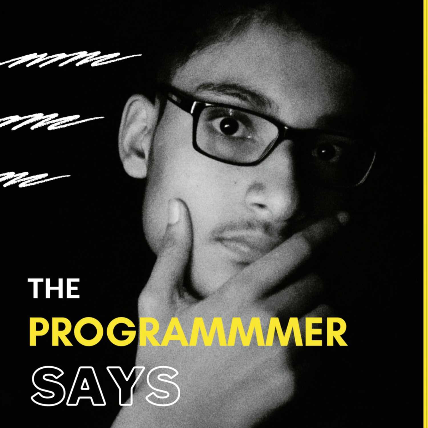 #1 Introduction to Programmer Says Podcast #1 Introduction to Programmer Says Podcast