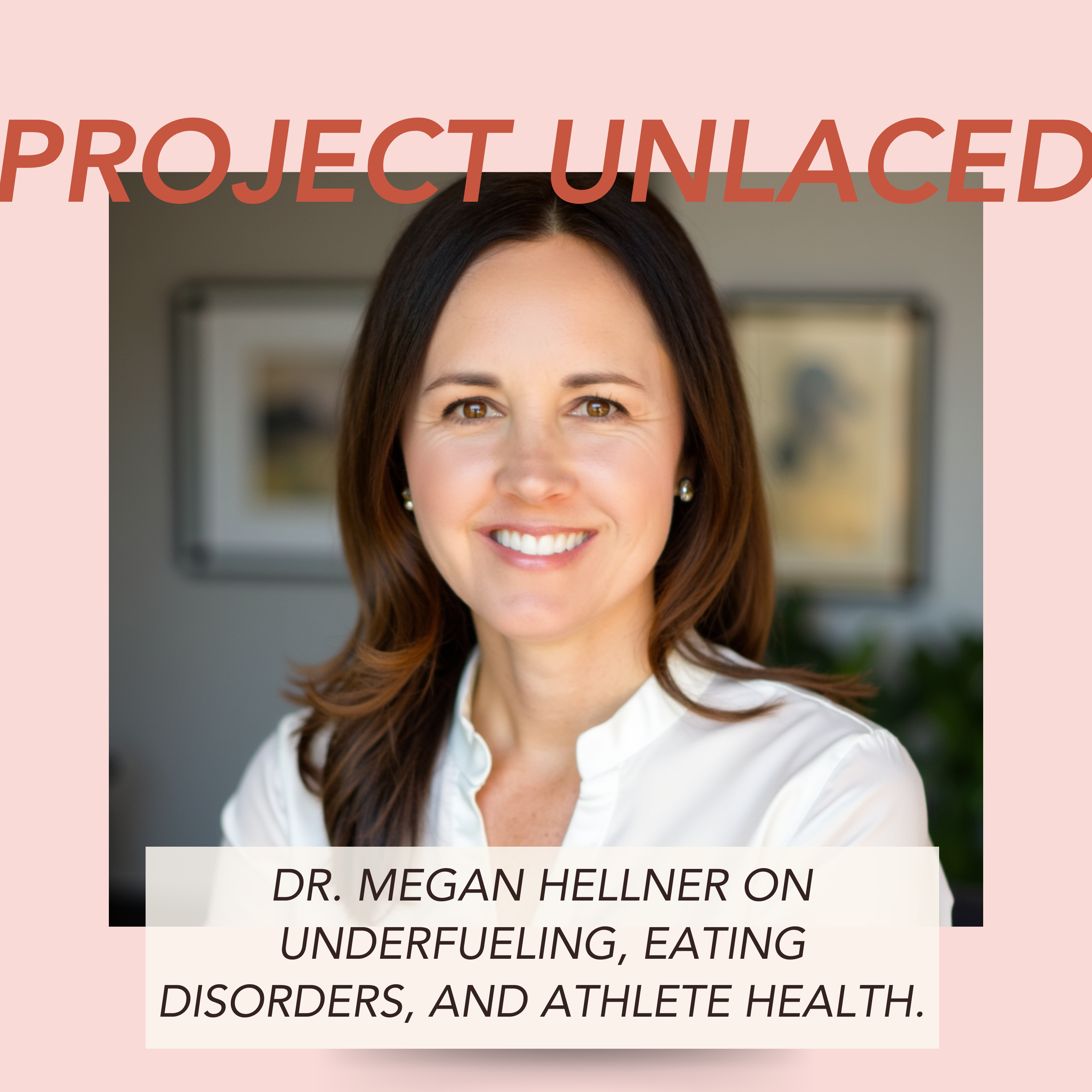 Dr. Megan Hellner on Underfueling, Eating Disorders, and Athlete Health episode artwork