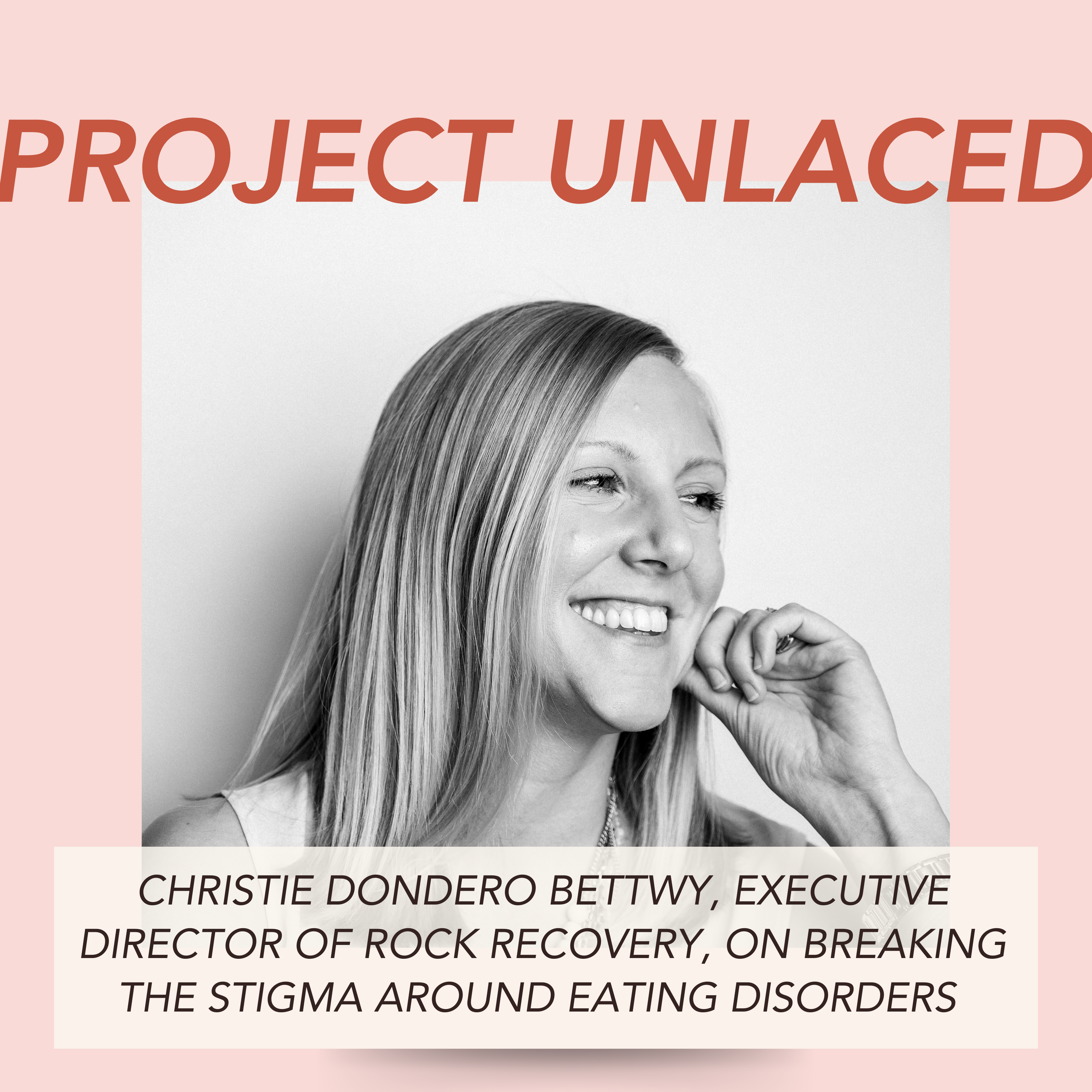 Christie Dondero Bettwy, Executive Director of Rock Recovery, on Breaking the Stigma Around Eating Disorders episode artwork