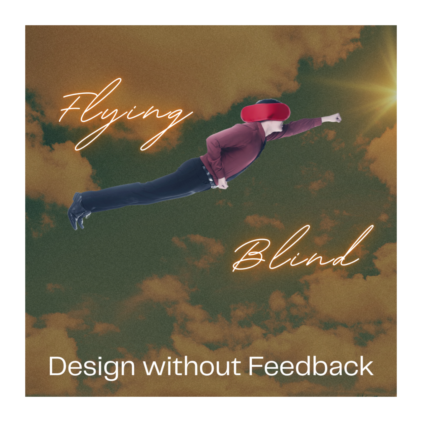 Design in Reverse - Part 1: Design without Feedback episode artwork