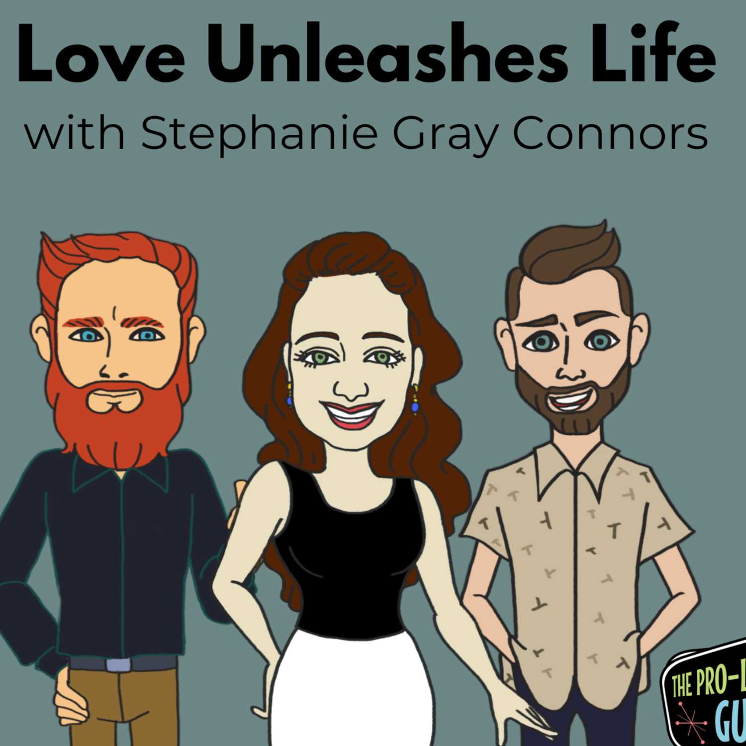 25: Love Unleashes Life | Stephanie Gray Connors