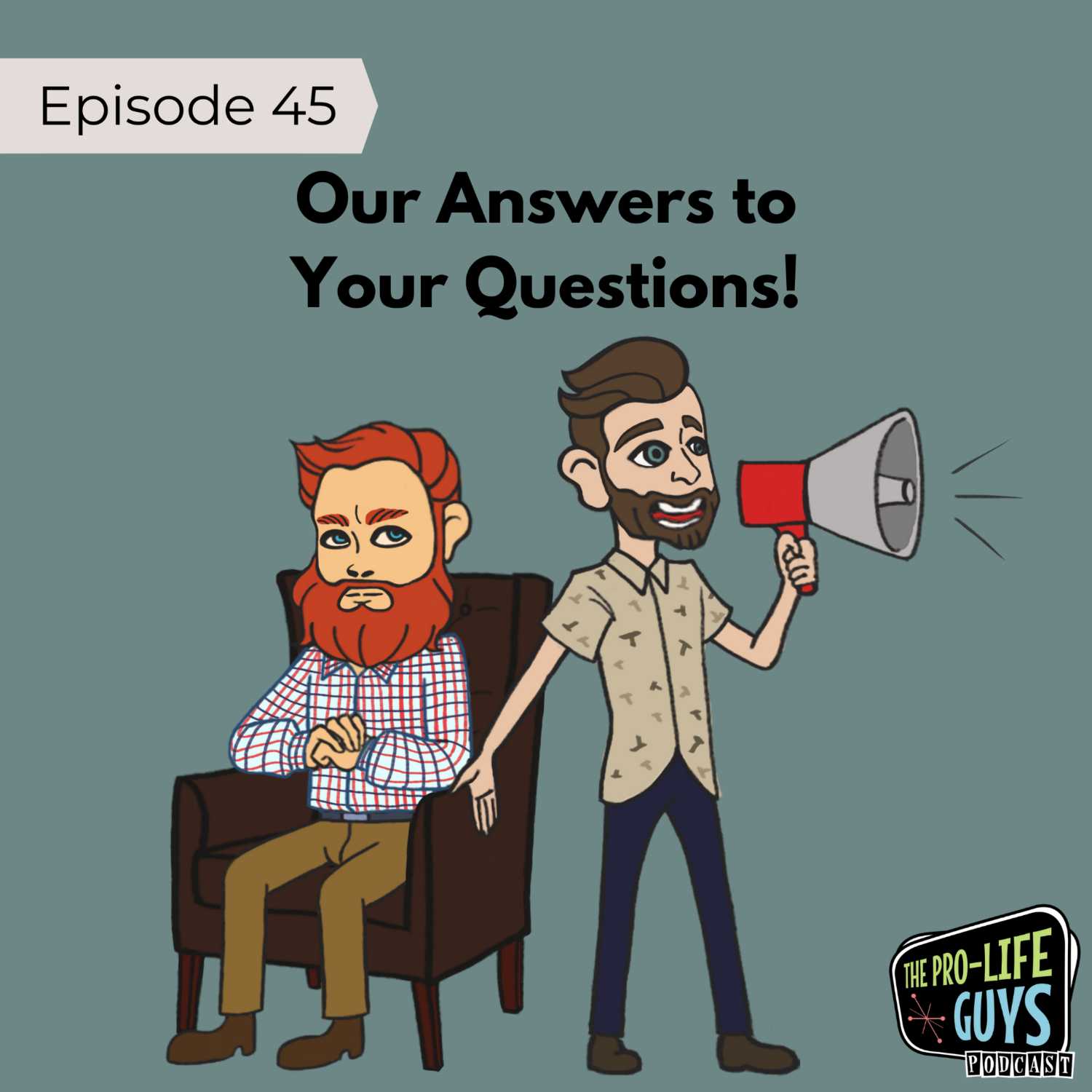 45: Our Answers to Your Questions!