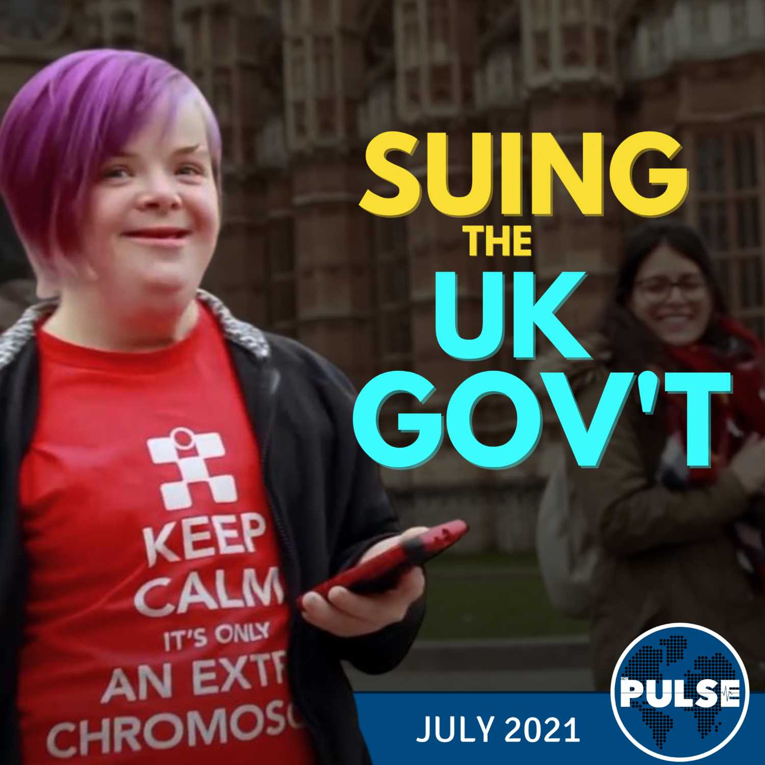 PULSE: A Woman With Down Syndrome Sues the UK Government, and more | July 2021