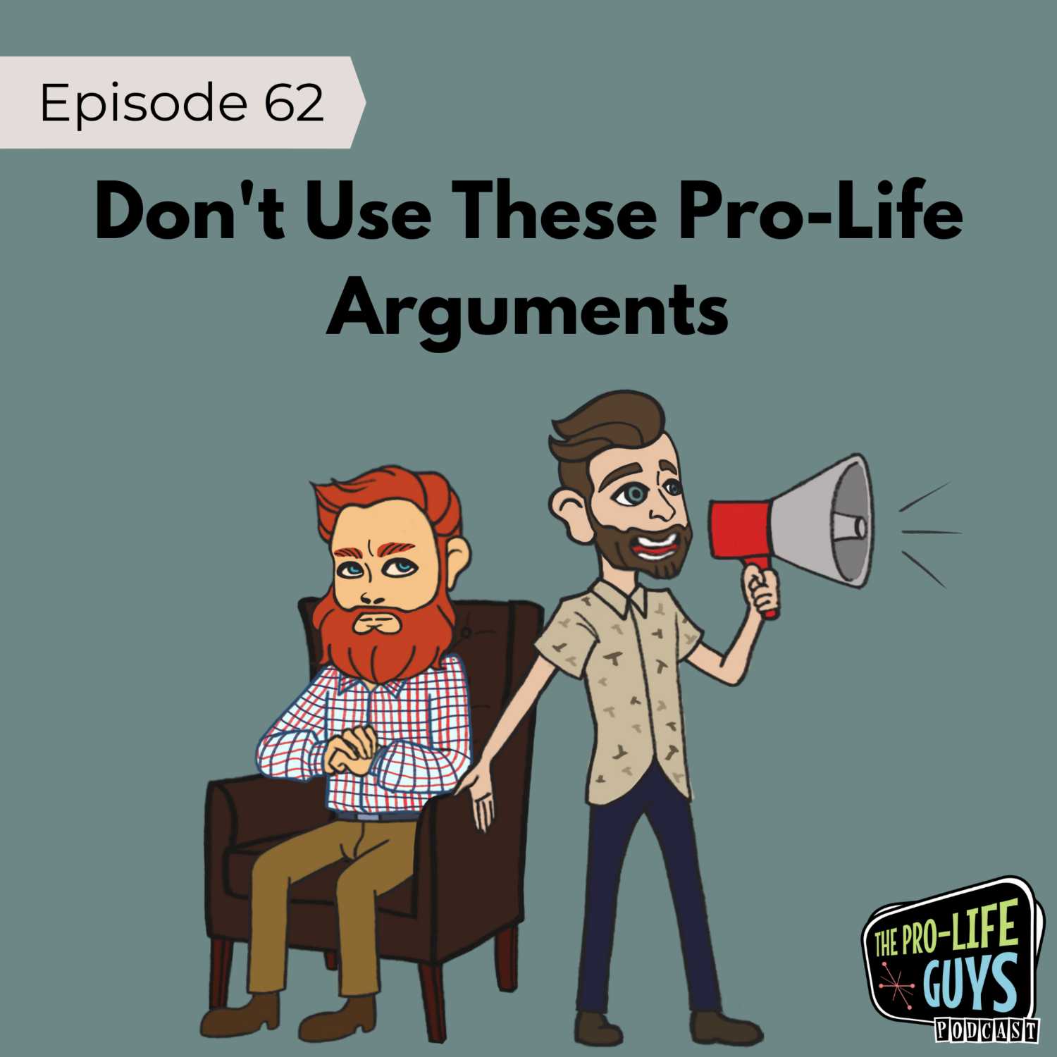 62: Don't Use These Pro-Life Arguments