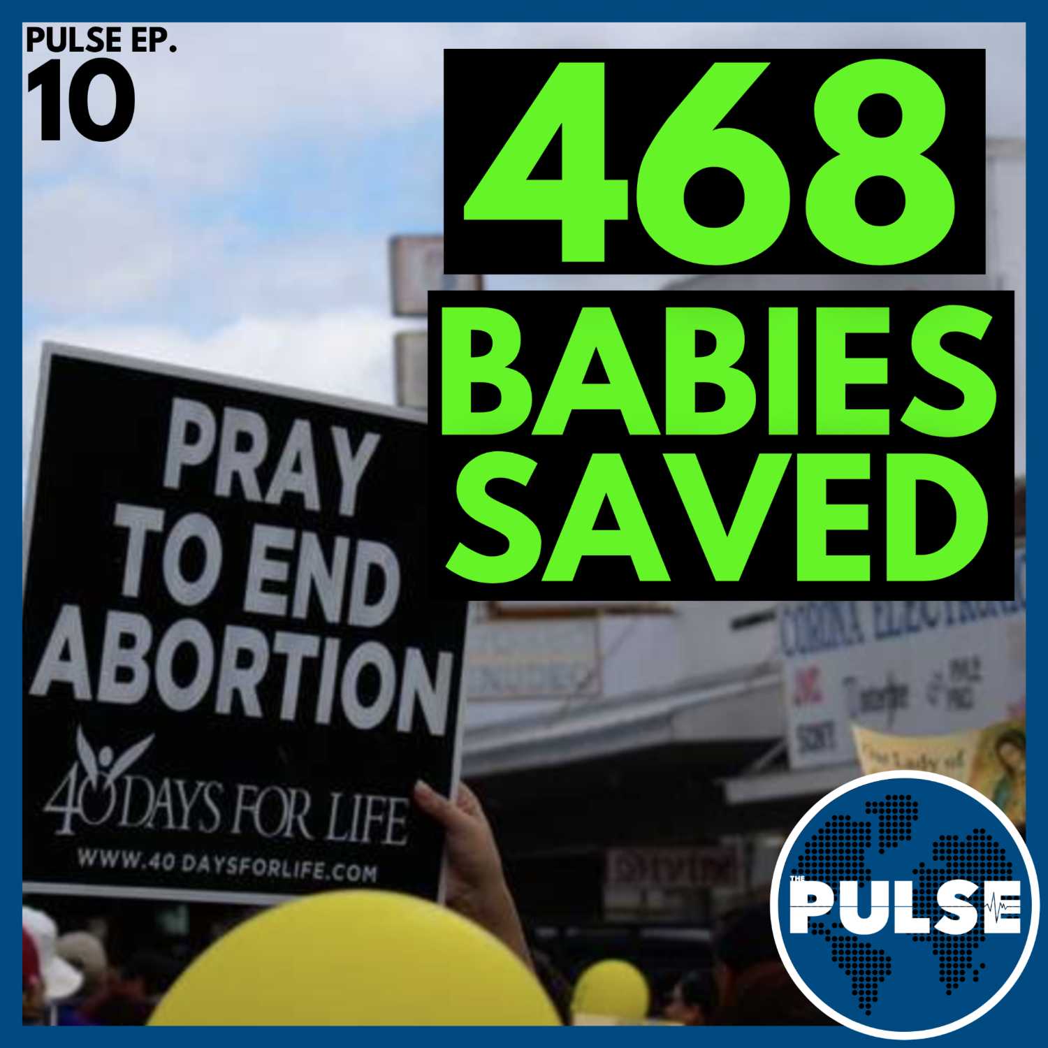 PULSE: 40 Days for Life is Saving Hundreds This Fall, and more news items