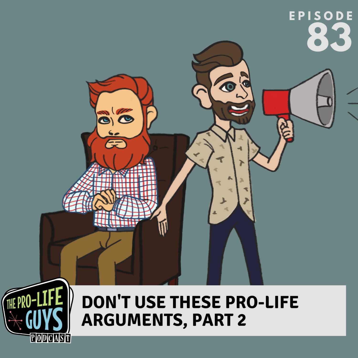 83: Don't Use These Pro-Life Arguments, Part 2