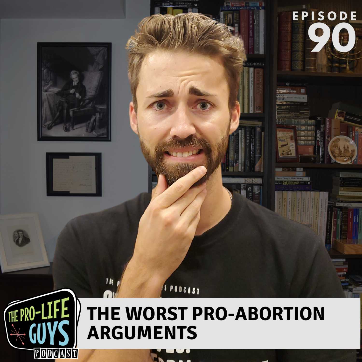 90: The WORST Pro-Abortion Arguments
