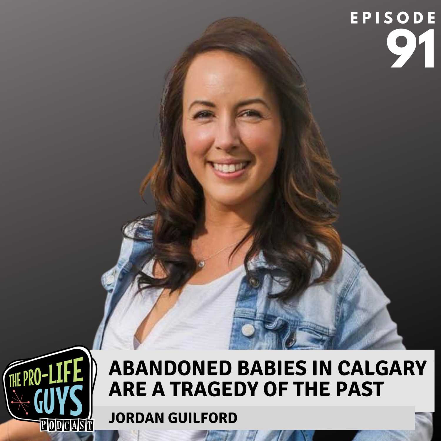 91: Abandoned Babies in Calgary Are a Tragedy of the Past | Jordan Guilford