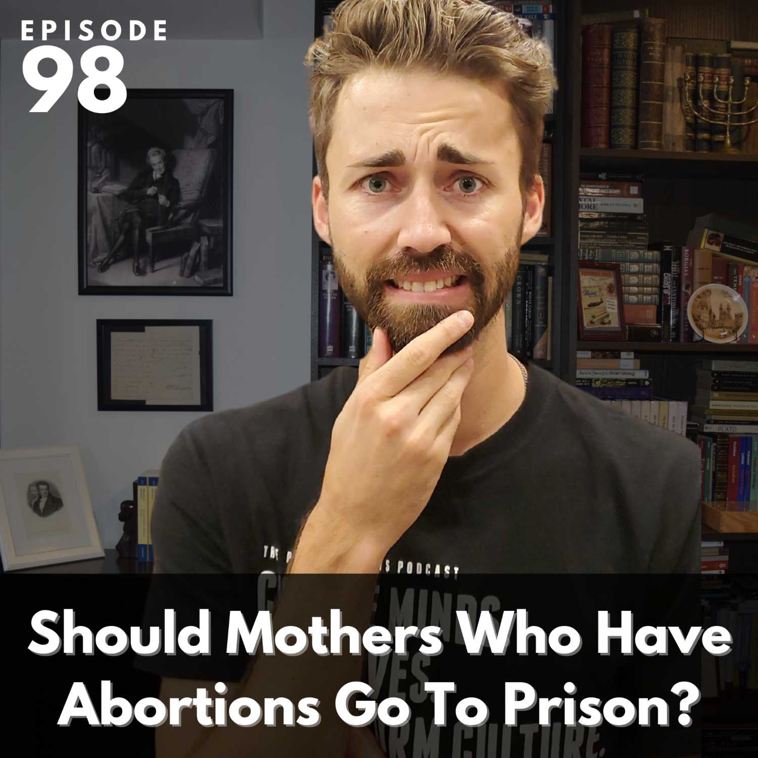 98: Should Mothers Who Have Abortions Go To Prison?