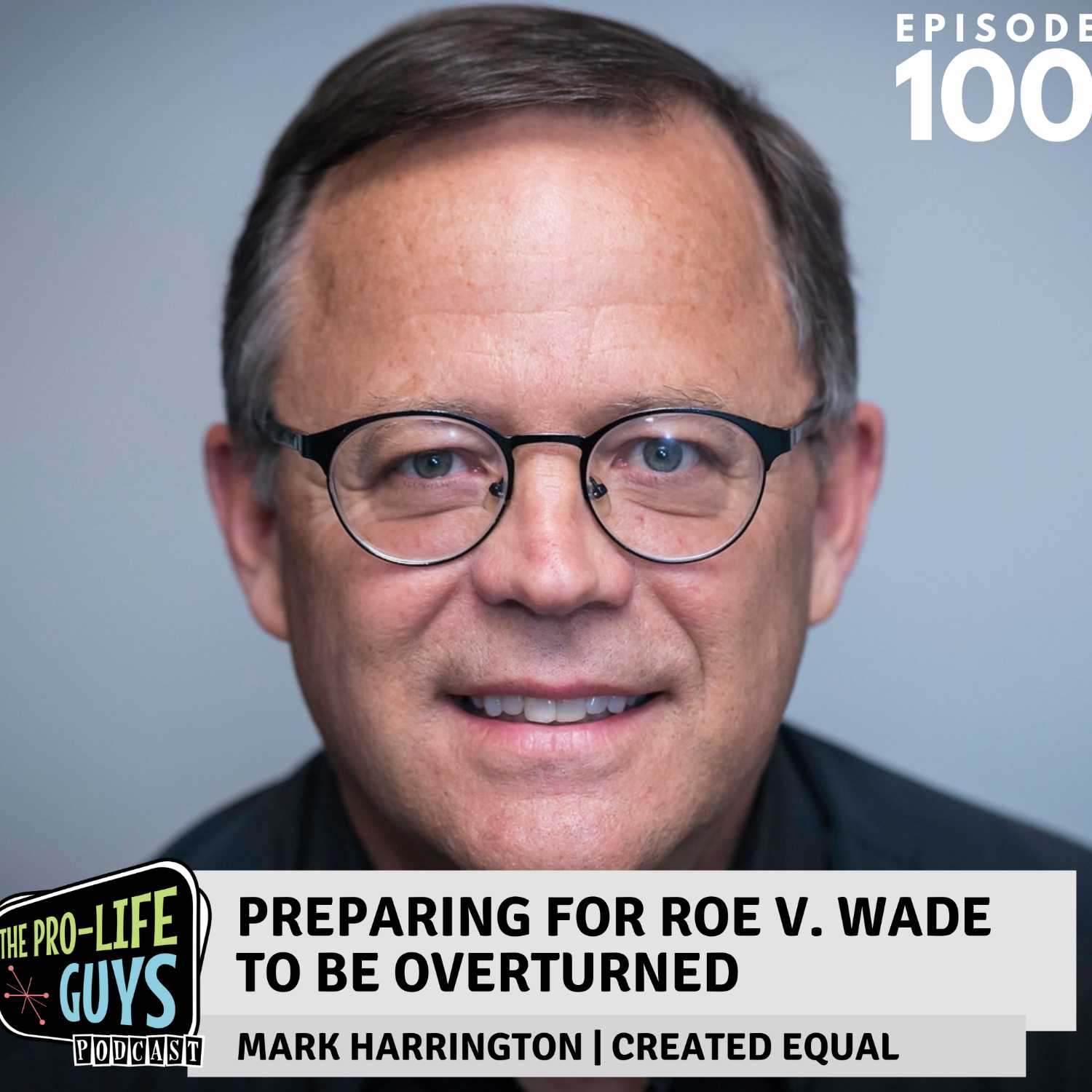 100: Preparing for Roe v. Wade to be Overturned
