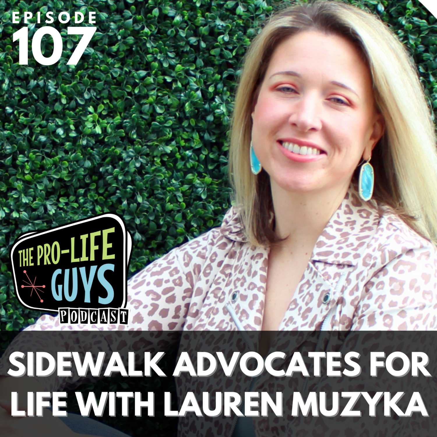 107: Sidewalk Advocates for Life with Lauren Muzyka