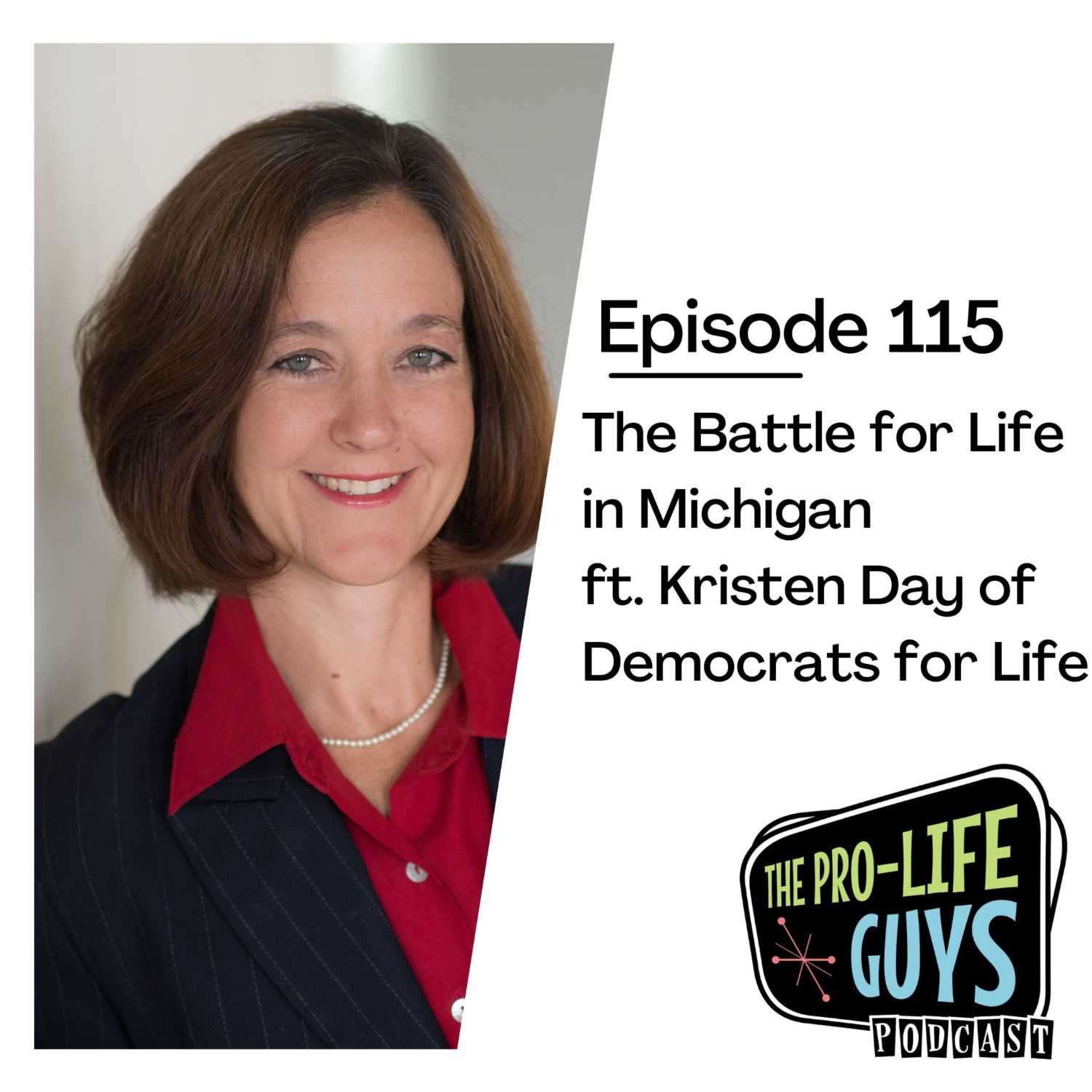 115. The Battle for Life in Michigan | ft. Kristen Day of Democrats for Life