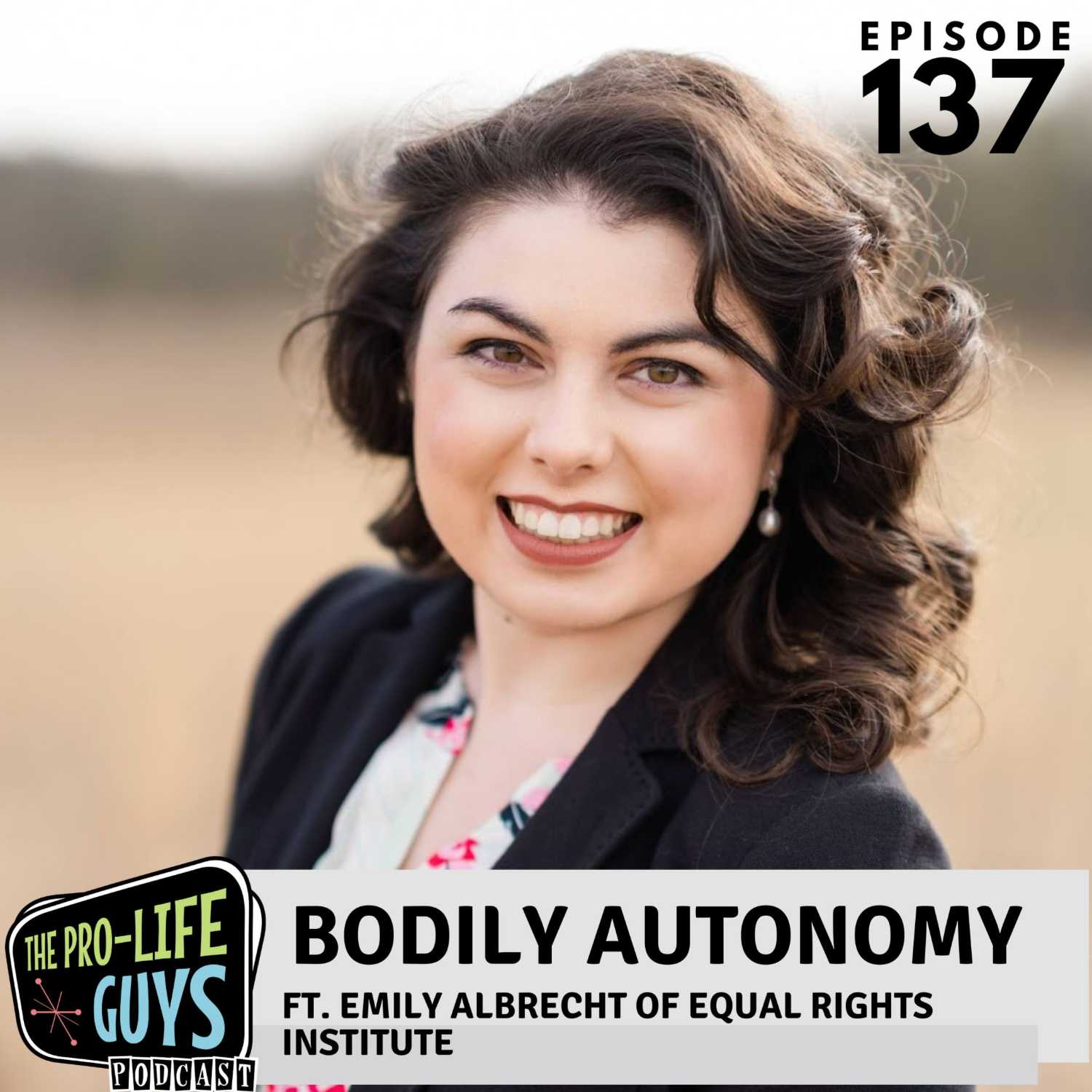 137: Bodily Autonomy | ft. Emily Albrecht of Equal Rights Institute