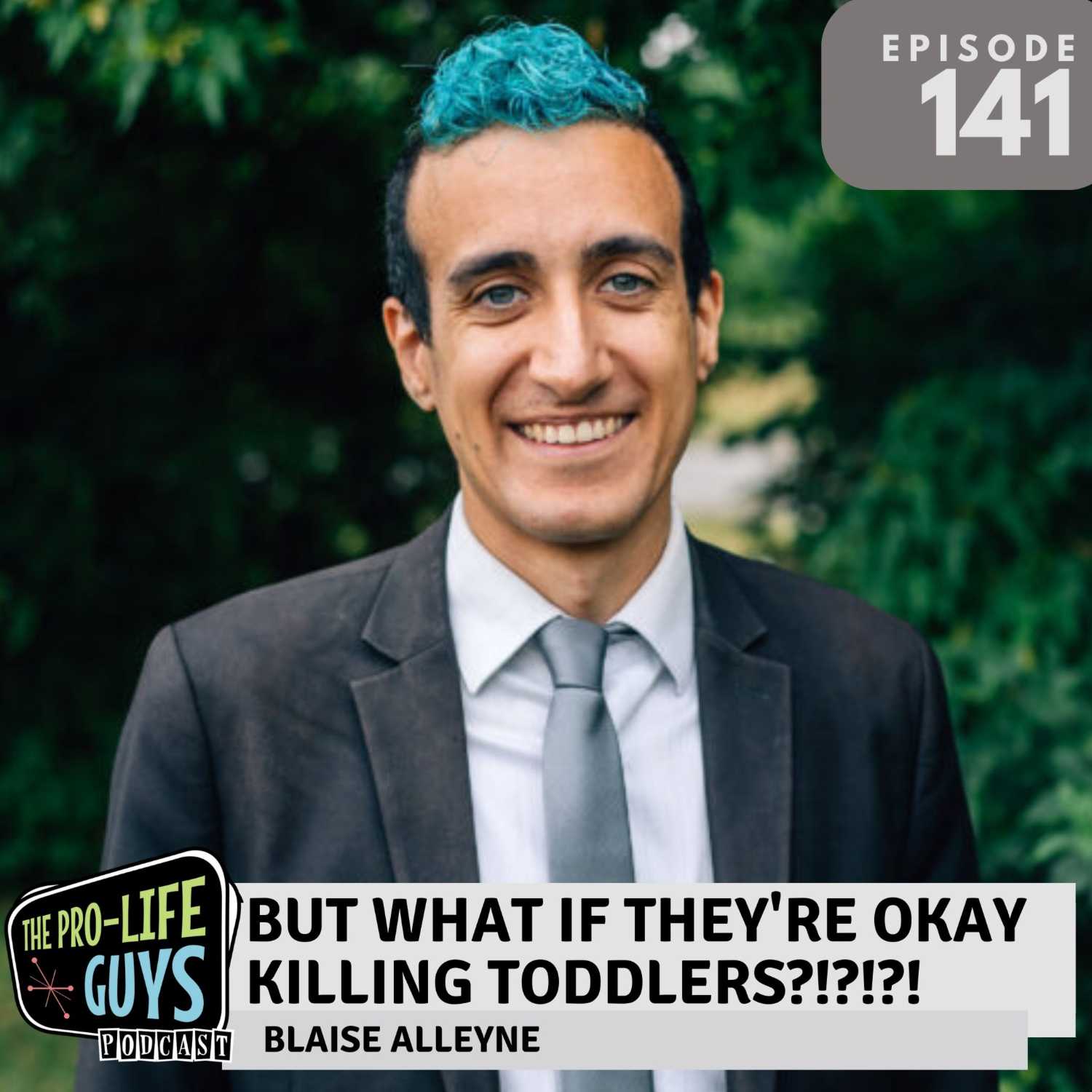 141: What if they're okay killing born humans?!?!?! | ft. Blaise Alleyne