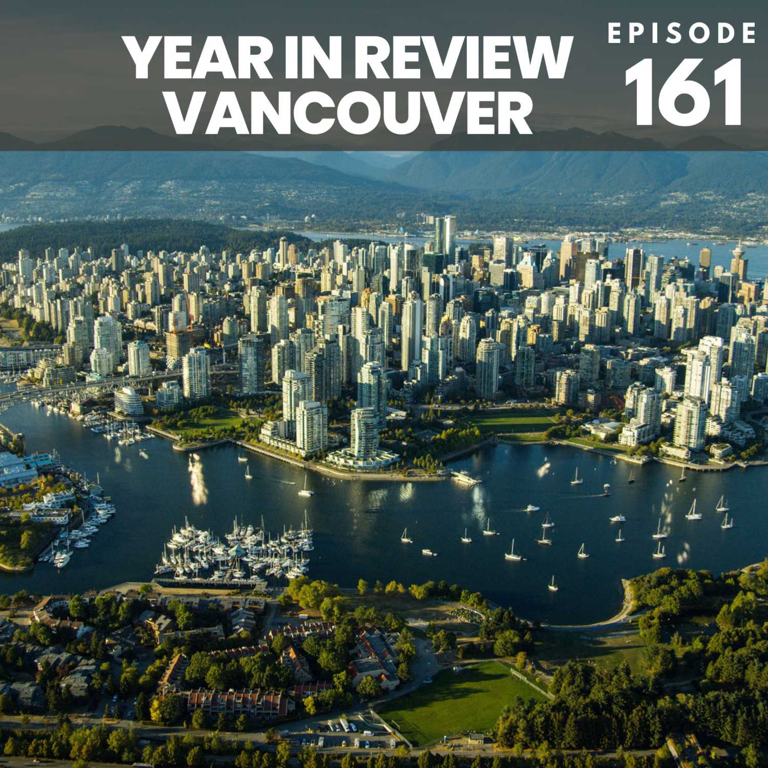 161: Year in Review - Vancouver | ft. Rachael Keras