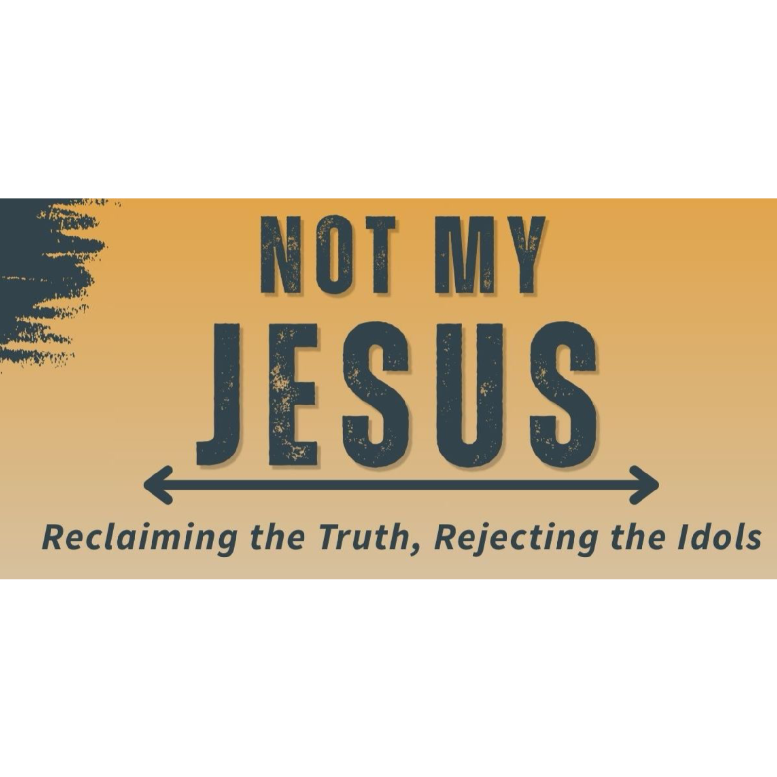 Not my Jesus, Part 2, June 10th, 2026 episode artwork