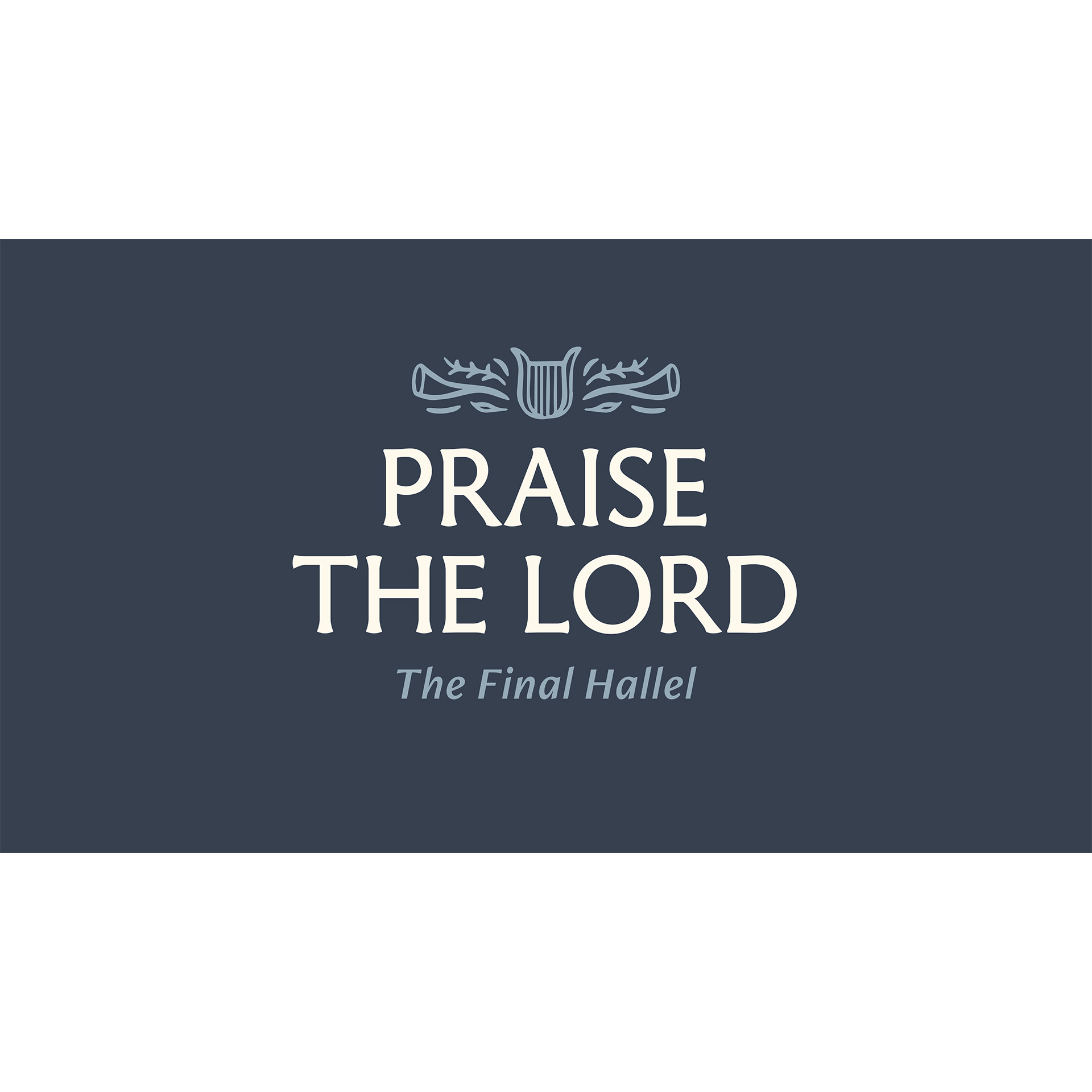 Praise the Lord Series – Raise A Hallelujah. July 19th, 2026 episode artwork