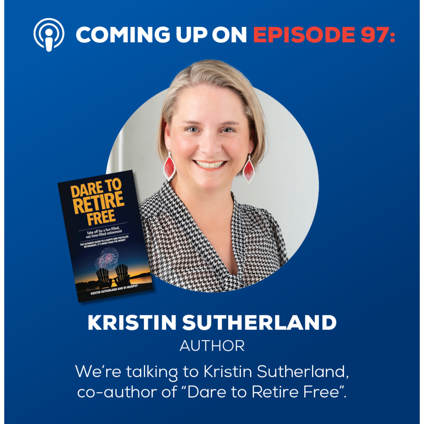 Episode 97: Dare to Retire Free