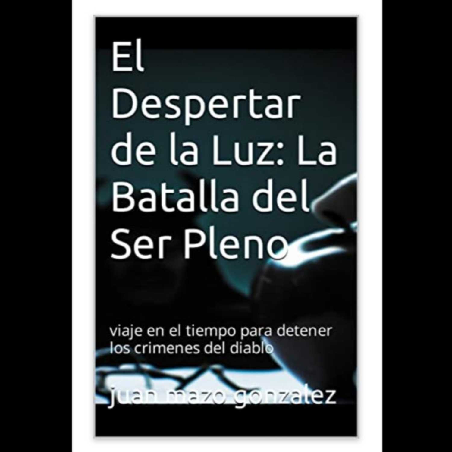 el despertar de la luz la batalla del ser pleno podcast artwork