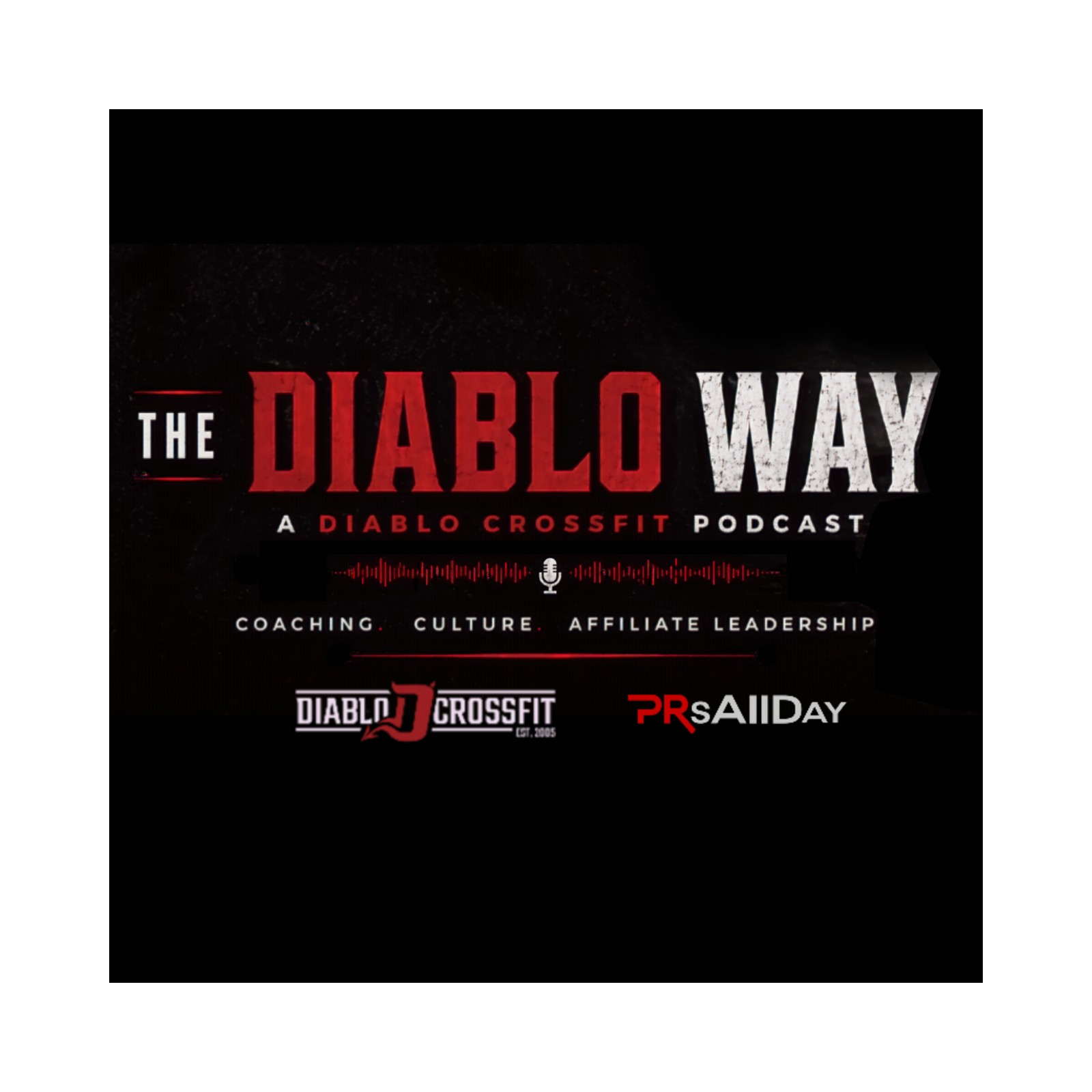 The Diablo Way - CrossFit Affiliate Podcast