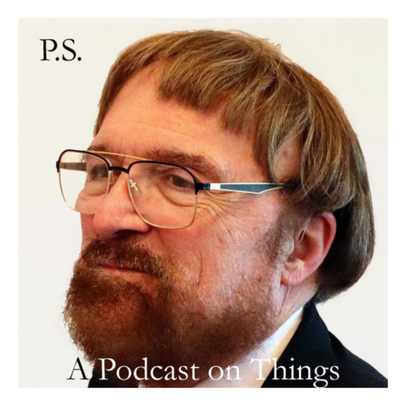 PS A Podcast On Things