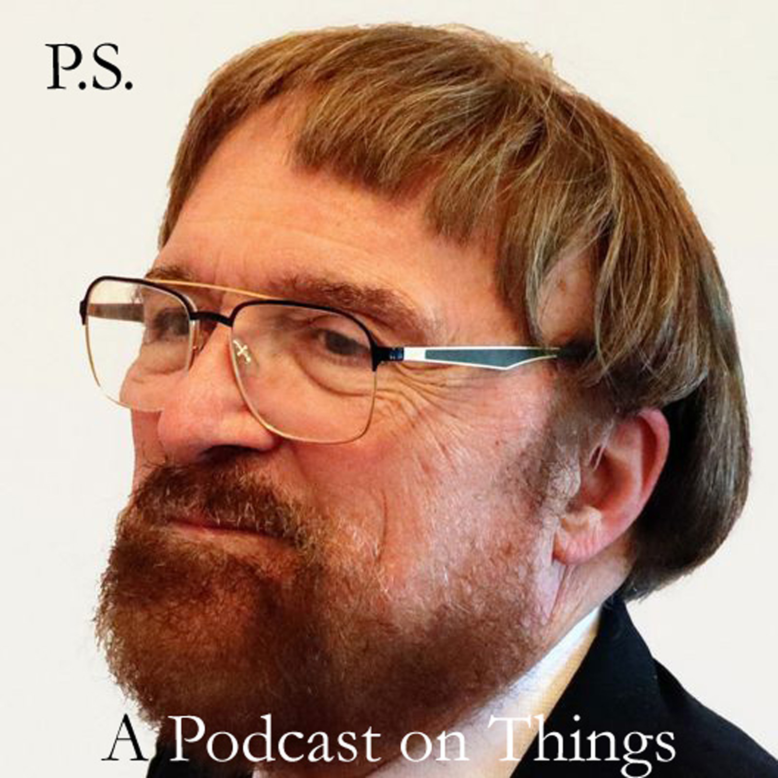 PS A Podcast On Things
