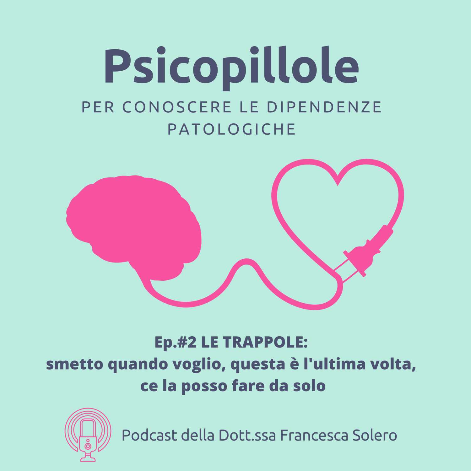 Ep. #2 LE TRAPPOLE: smetto quando voglio, questa è l’ultima volta, ce la posso fare da solo. Ep. #2 LE TRAPPOLE: smetto quando voglio, questa è l’ultima volta, ce la posso fare da solo.