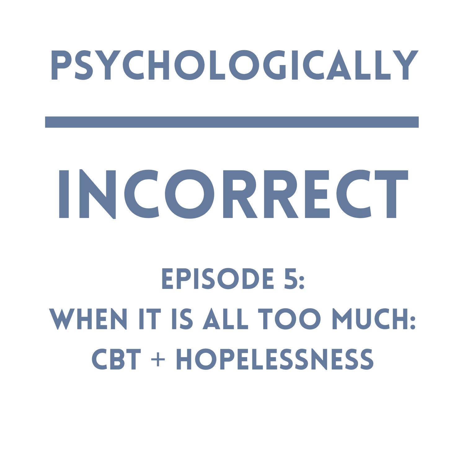 Psychologically Incorrect
