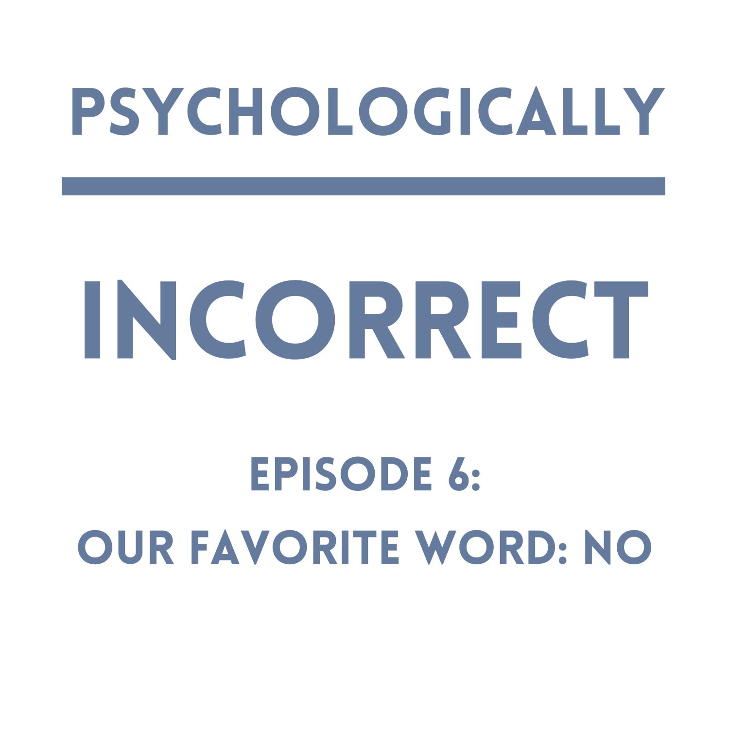 Psychologically Incorrect