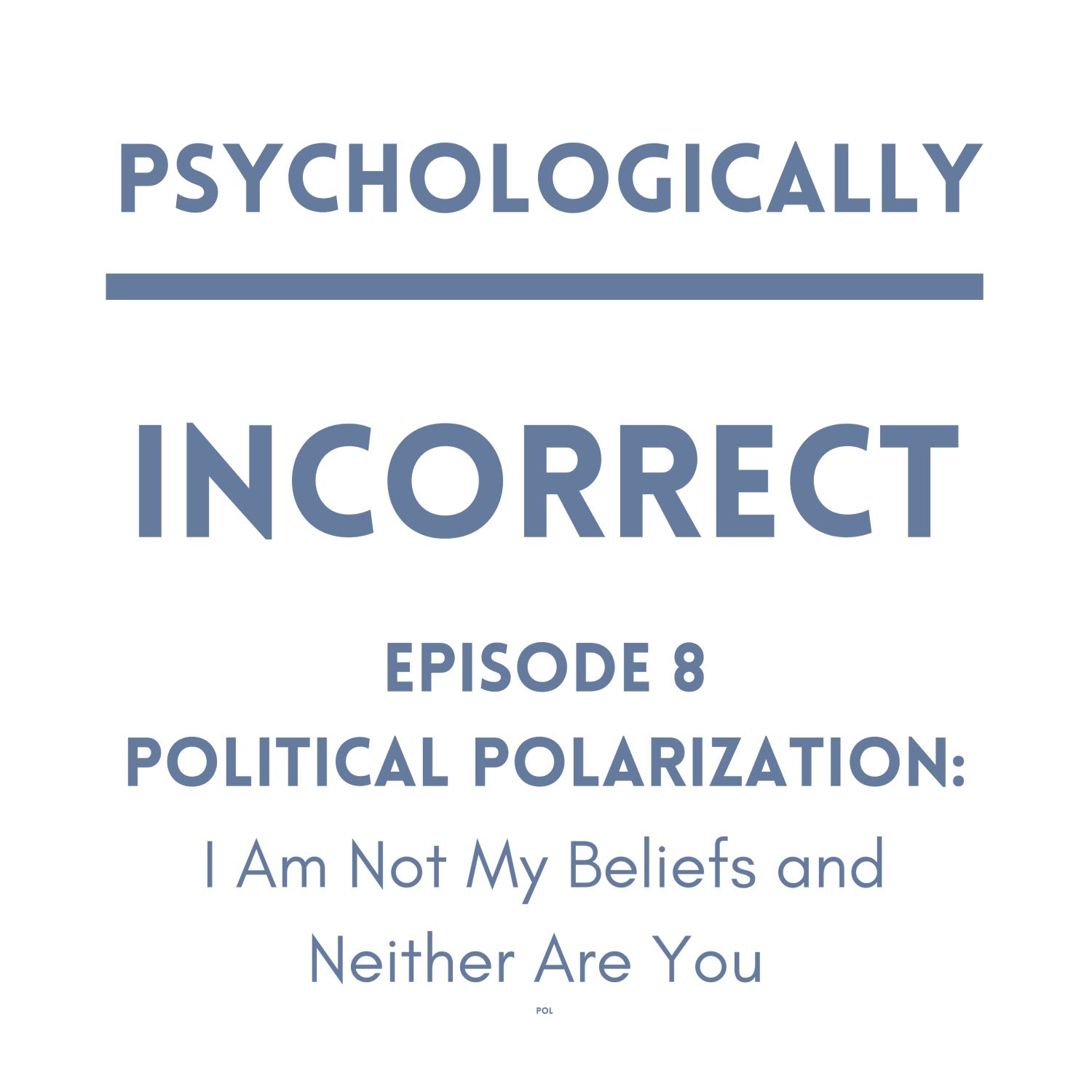 Psychologically Incorrect