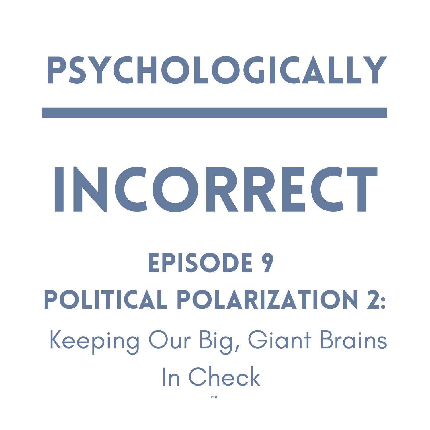 Psychologically Incorrect