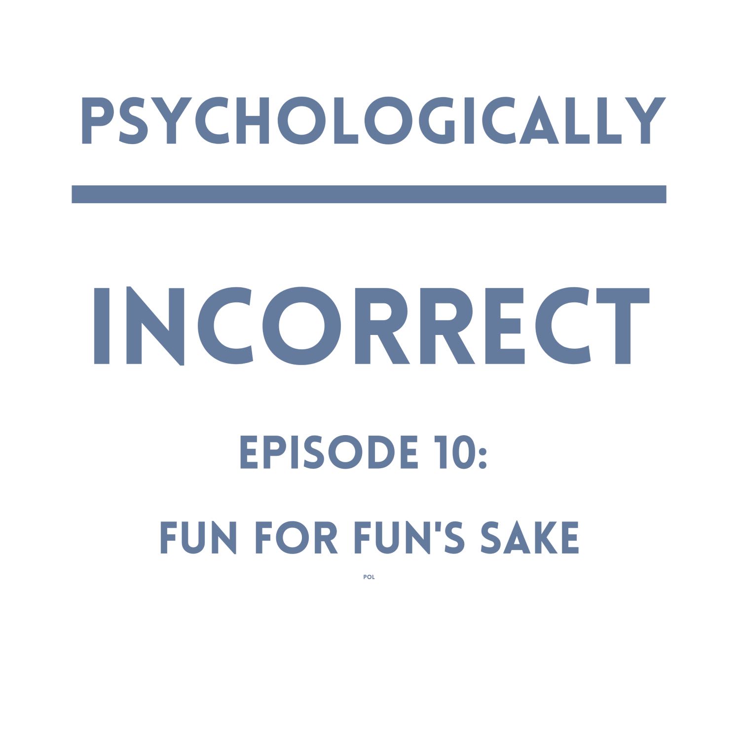 Psychologically Incorrect
