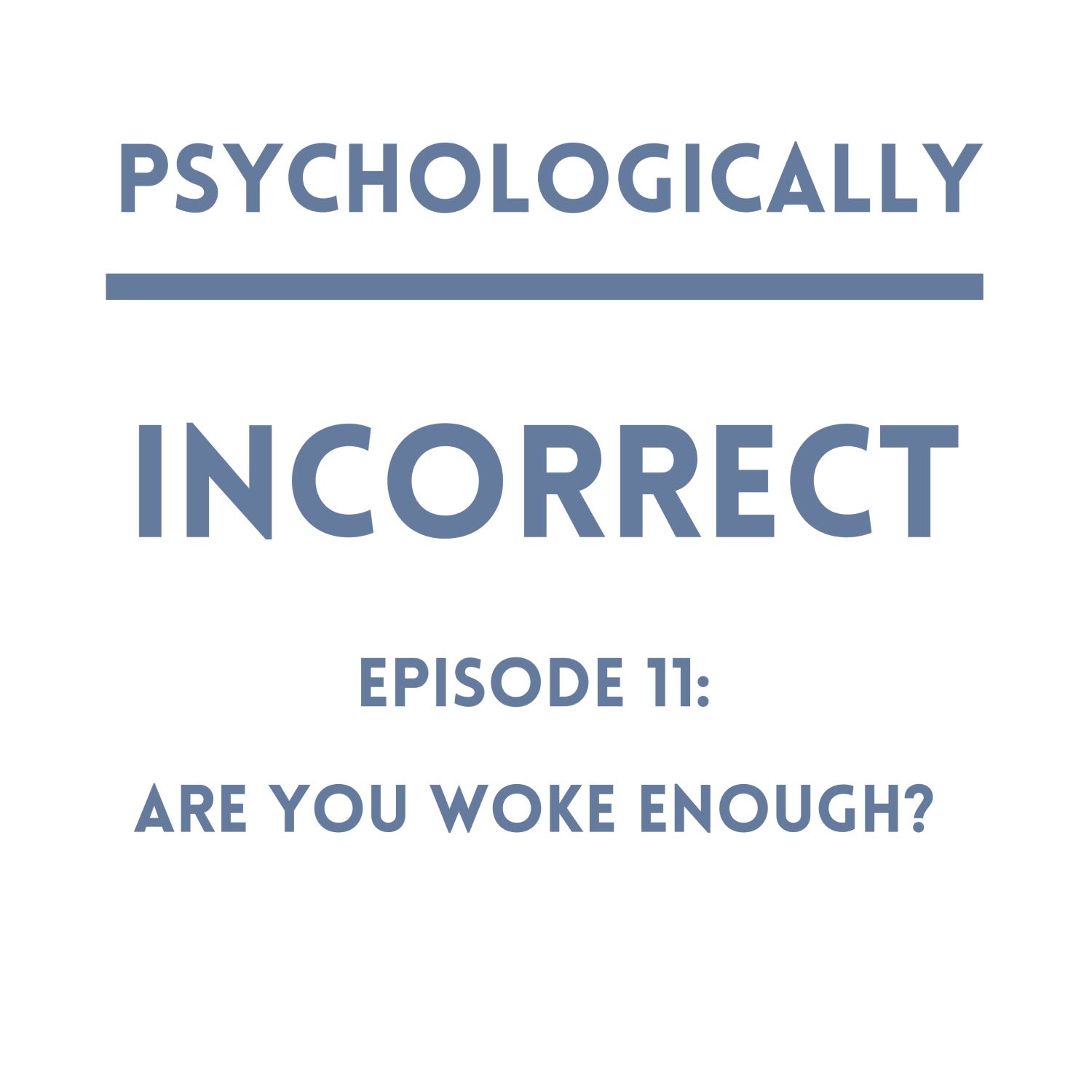 Psychologically Incorrect